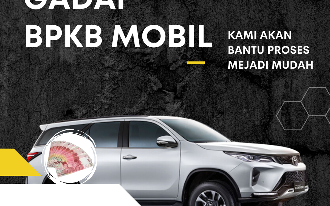 Gadai BPKB Mobil Cilandak Barat Jakarta Selatan